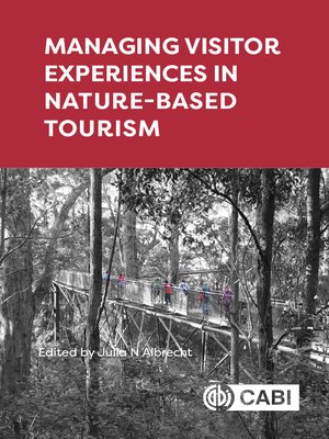 cover image of Managing Visitor Experiences in Nature-based Tourism
